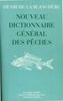 Nouveau dictionnaire général des pêches